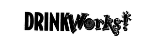 DRINKWORKS!