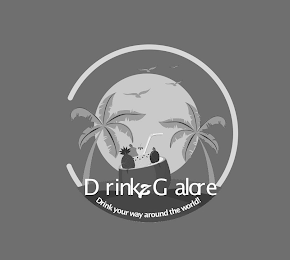 DRINKZ GALORE DRINK YOUR WAY AROUND THEWORLD! logo