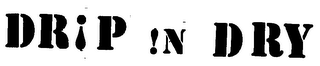 DRIP !N DRY logo