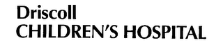 DRISCOLL CHILDREN'S HOSPITAL logo