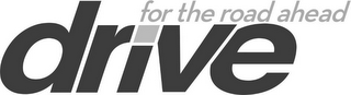 DRIVE FOR THE ROAD AHEAD logo