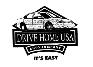DRIVE HOME USA AUTO COMPANY IT'S EASY
