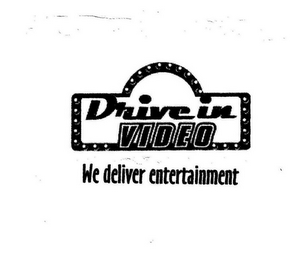 DRIVE IN VIDEO WE DELIVER ENTERTAINMENT logo