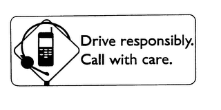 DRIVE RESPONSIBLY.CALL WITH CARE. logo