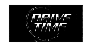 DRIVE TIME