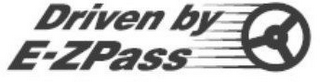 DRIVEN BY E-ZPASS logo
