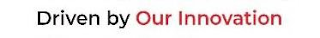 DRIVEN BY OUR INNOVATION logo