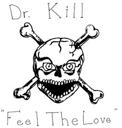 DR.KILL FEEL THE LOVE logo