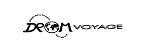 DROM VOYAGE DESTINED TO REDEEM OUR MUSIC logo