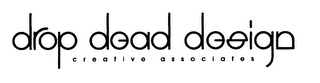 DROP DEAD DESIGN CREATIVE ASSOCIATES logo