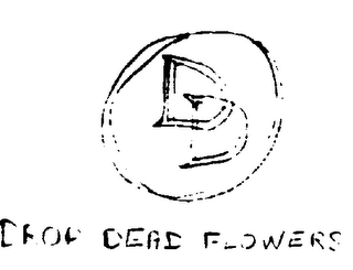 DROP DEAD FLOWERS DD logo