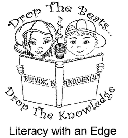 DROP THE BEATS...DROP THE KNOWLEDGE "RHYMING IS FUNDAMENTAL" LITERACY WITH AN EDGE logo
