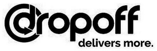 DROPOFF DELIVERS MORE. logo