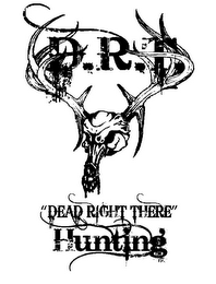 D.R.T. "DEAD RIGHT THERE" HUNTING logo
