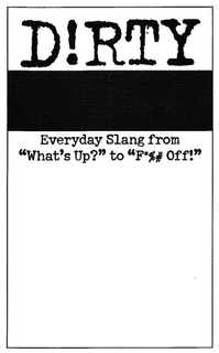 D!RTY EVERYDAY SLANG FROM "WHAT'S UP?" TO "F*%# OFF!" logo