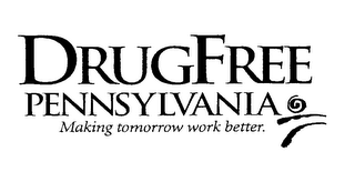 DRUGFREE PENNSYLVANIA MAKING TOMORROW WORK BETTER logo
