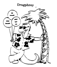 DRUGPHREY BE SMART STAY SMART JUST SAY NO logo
