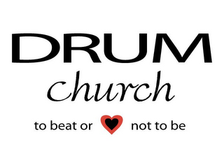DRUM CHURCH TO BEAT OR NOT TO BE logo
