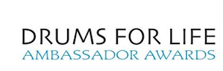 DRUM FOR LIFE AMBASSADOR AWARDS logo
