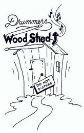 DRUMMERS WOOD SHED DO NOT DISTURB logo