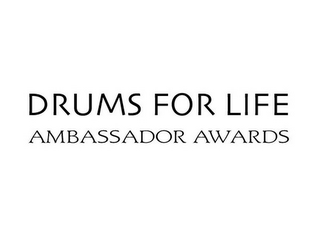 DRUMS FOR LIFE AMBASSADOR AWARDS logo