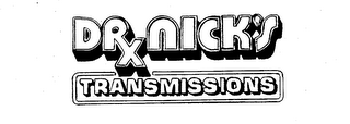 DRXNICK'S TRANSMISSIONS