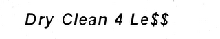 DRY CLEAN 4 LE$$ logo