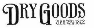 DRY GOODS USA SINCE 1872 logo