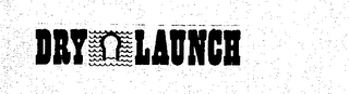 DRY LAUNCH logo