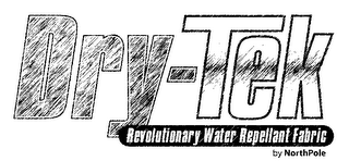 DRY-TEK REVOLUTIONARY WATER REPELLANT FABRIC BY NORTHPOLE logo