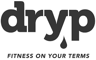 DRYP FITNESS ON YOUR TERMS logo