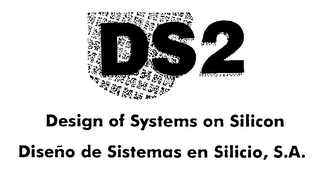 DS2 DESIGN OF SYSTEMS ON SILICON DISENODE SISTEMAS EN SILICIO, S.A. logo
