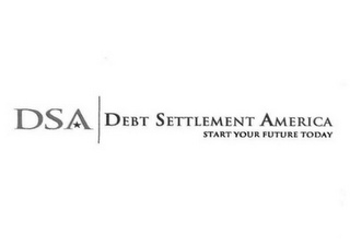 DSA DEBT SETTLEMENT AMERICA START YOUR FUTURE TODAY logo