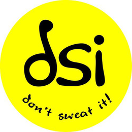 DSI DON'T SWEAT IT! logo