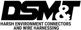 DSM&T HARSH ENVIRONMENT CONNECTORS AND WIRE HARNESSING logo
