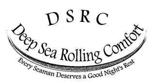 DSRC DEEP SEA ROLLING COMFORT EVERY SEAMAN DESERVES A GOOD NIGHT'S REST logo
