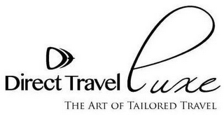 DT DIRECT TRAVEL LUXE THE ART OF TAILORED TRAVEL logo