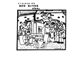 D.T. OLEYAR JR'S BUG RIVER CLAN logo
