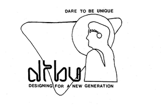 DTBU DARE TO BE UNIQUE DESIGNING FOR A NEW GENERATION logo