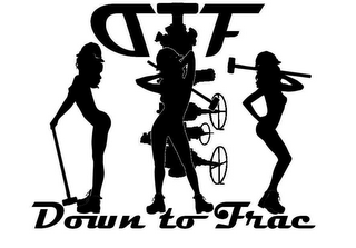 DTF DOWN TO FRAC logo