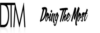 DTM DOING THE MOST logo