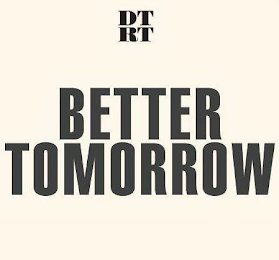 DTRT BETTER TOMORROW logo