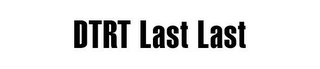 DTRT LAST LAST logo