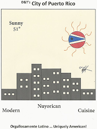 D&T'S CITY OF PUERTO RICO SUNNY 51° MODERN NUYORICAN CUISINE ORGULLOSAMENTE LATINO ... UNIQUELY AMERICAN! logo