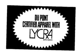 DU PONT CERTIFIED APPAREL WITH LYCRA SPANDEX