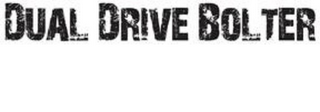 DUAL DRIVE BOLTER logo