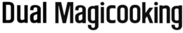 DUAL MAGICOOKING logo