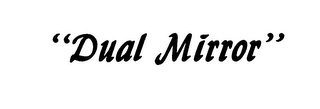 "DUAL MIRROR" logo