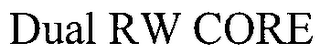 DUAL RW CORE logo