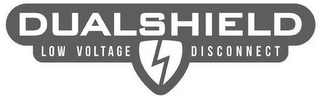 DUAL SHIELD LOW VOLTAGE DISCONNECT logo